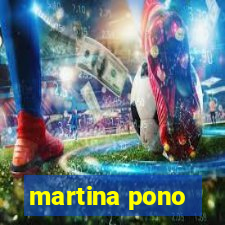 martina pono